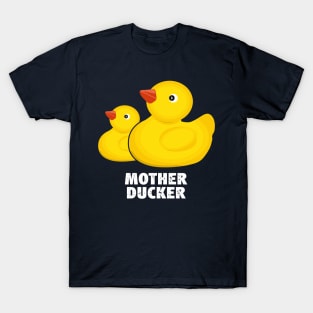 Mother Ducker Rubber Duck T-Shirt